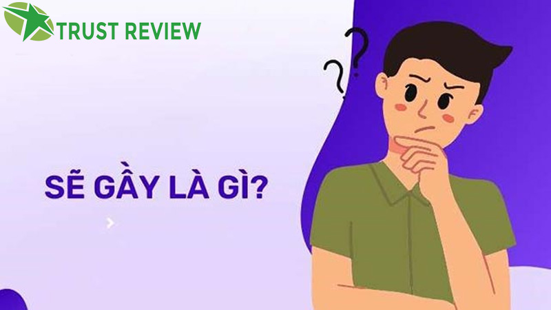 sẽ gầy nghĩa là gì