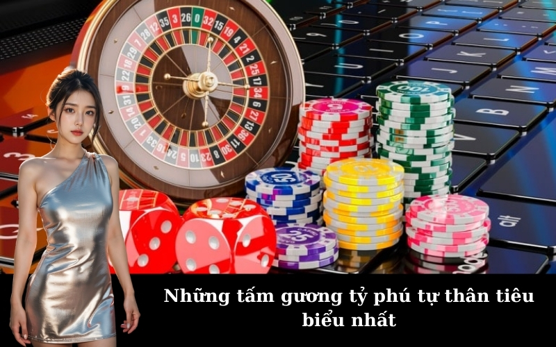 Những tấm gương tỷ phú tự thân tiêu biểu nhất