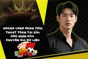 Hoàng Long phân tích thuật toán Tài Xỉu: Góc nhìn của chuyên gia dữ liệu