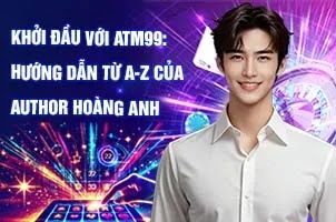 Khởi đầu với ATM99: Hướng dẫn từ A-Z của author Hoàng Anh