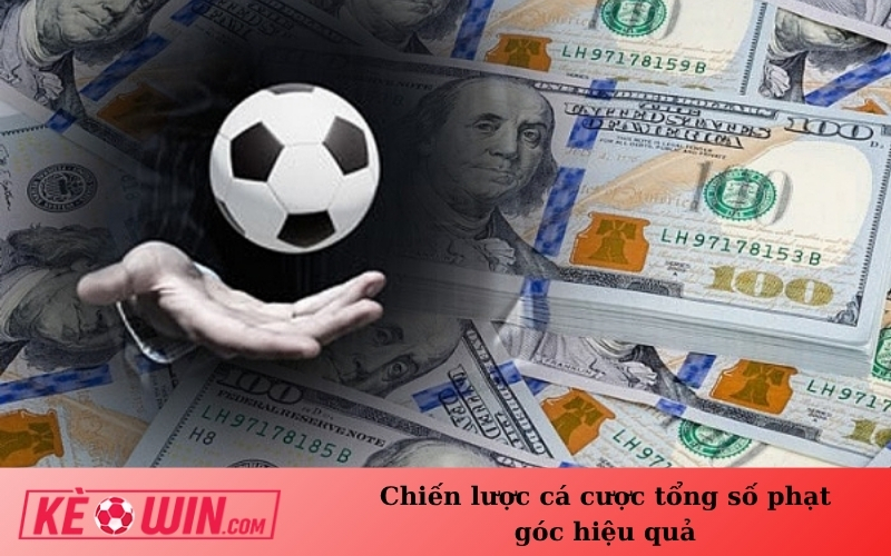 Chiến lược cá cược tổng số phạt góc hiệu quả