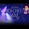 Lời Bài Hát Buitruonglinh Đường Tôi Chở Em Về - Lyrics & Hợp Âm Chuẩn