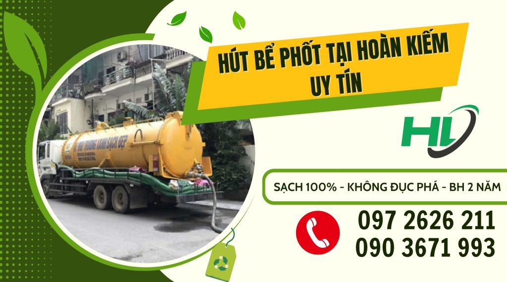hút bể phốt tại Hoàn Kiếm uy tín