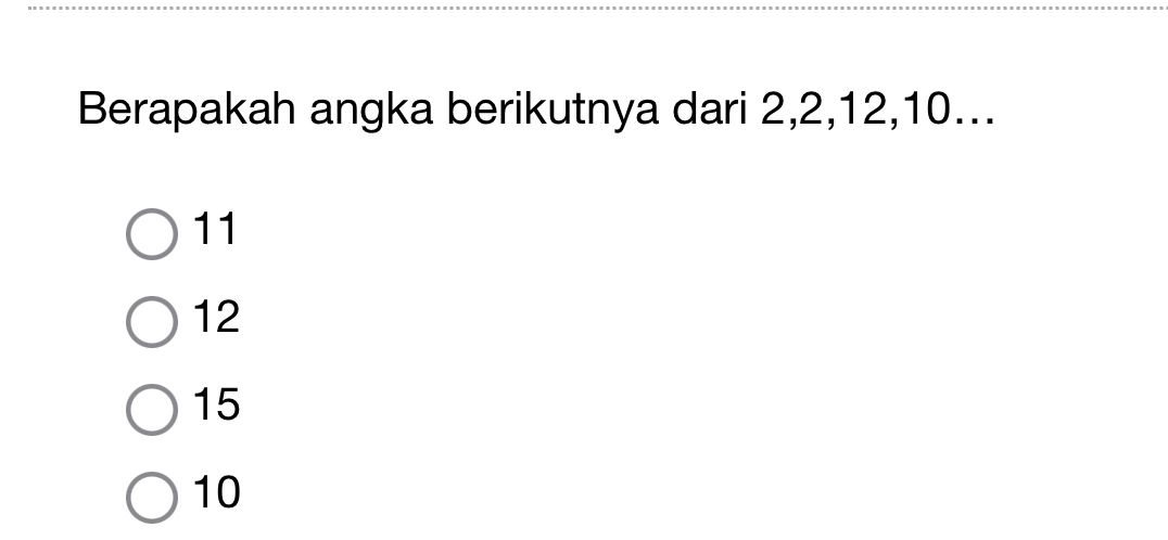 Soal barisan angka 2, 2, 12, 10 dengan pilihan jawaban 11, 12, 15, dan 10