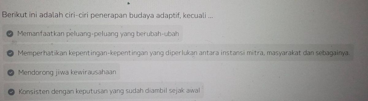 Soal pilihan ganda tentang ciri-ciri penerapan budaya adaptif beserta empat opsi jawaban