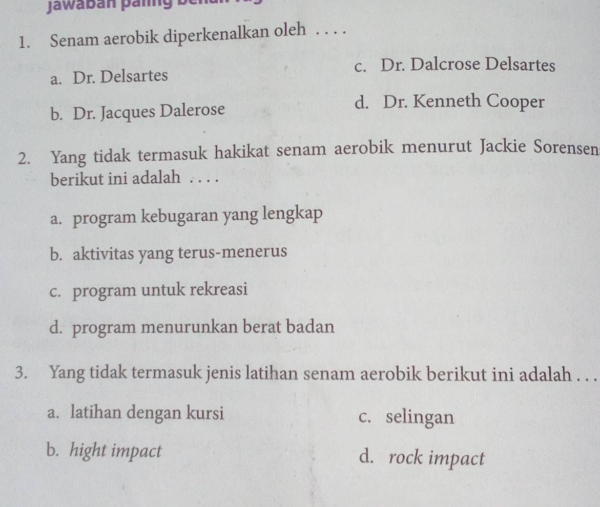 Soal pilihan ganda tentang senam aerobik, Jackie Sorensen, dan Dr. Kenneth Cooper