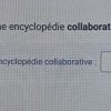 Nommez une encyclopédie collaborative en ligne : réponse