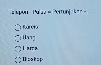 Soal analogi Telepon Pulsa Pertunjukan dengan empat pilihan jawaban